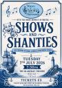 Shows and Shanties Shows and Shanties